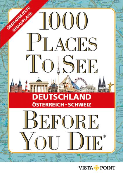 Cover-Bild 1000 Places To See Before You Die - Deutschland, Österreich, Schweiz