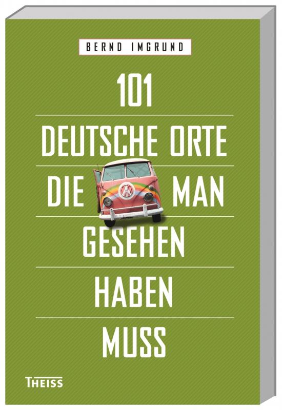 Cover-Bild 101 deutsche Orte, die man gesehen haben muss