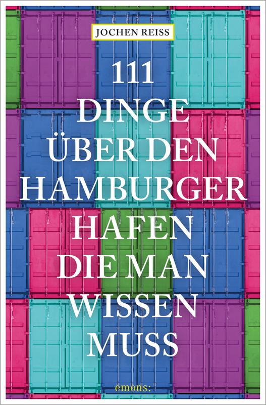 Cover-Bild 111 Dinge über den Hamburger Hafen, die man wissen muss