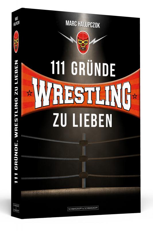 Cover-Bild 111 Gründe, Wrestling zu lieben