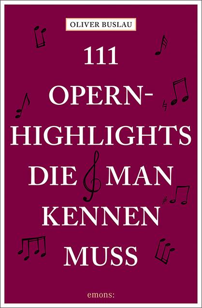 Cover-Bild 111 Opernhighlights, die man kennen muss