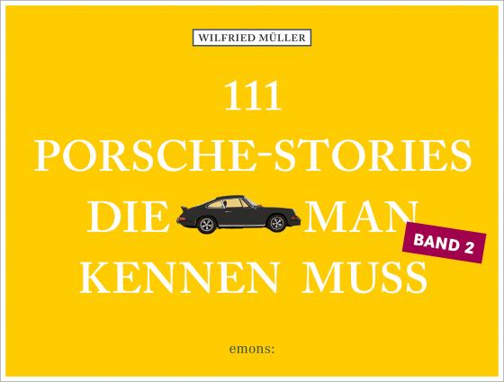Cover-Bild 111 Porsche-Stories, die man kennen muss, Band 2