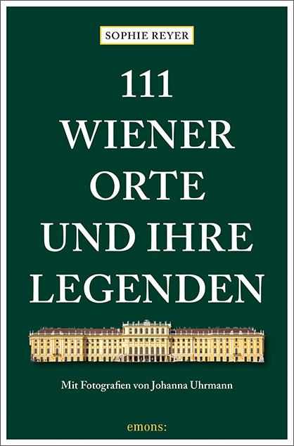 Cover-Bild 111 Wiener Orte und ihre Legenden