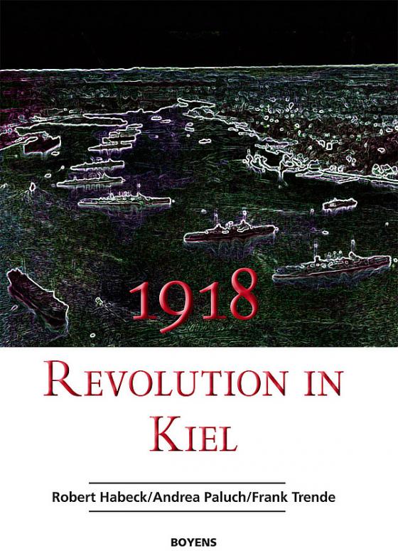 Cover-Bild 1918 – Revolution in Kiel