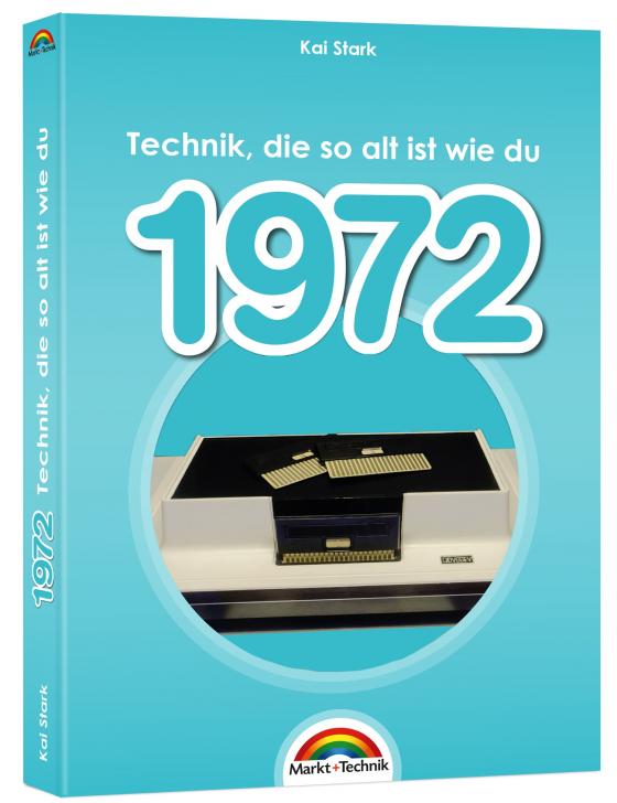 Cover-Bild 1972- Das Geburtstagsbuch zum 50. Geburtstag - Jubiläum - Jahrgang. Alles rund um Technik & Co aus deinem Geburtsjahr