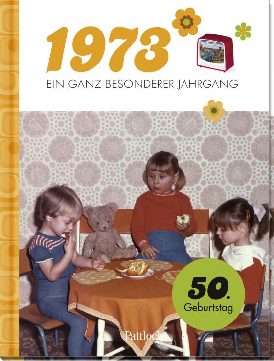 Cover-Bild 1973 - Ein ganz besonderer Jahrgang