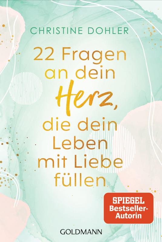 Cover-Bild 22 Fragen an dein Herz, die dein Leben mit Liebe füllen