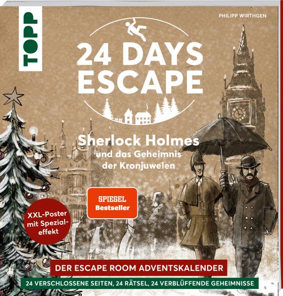 Cover-Bild 24 DAYS ESCAPE – Das Escape Room Adventskalenderbuch! Sherlock Holmes und das Geheimnis der Kronjuwelen. SPIEGEL Bestseller