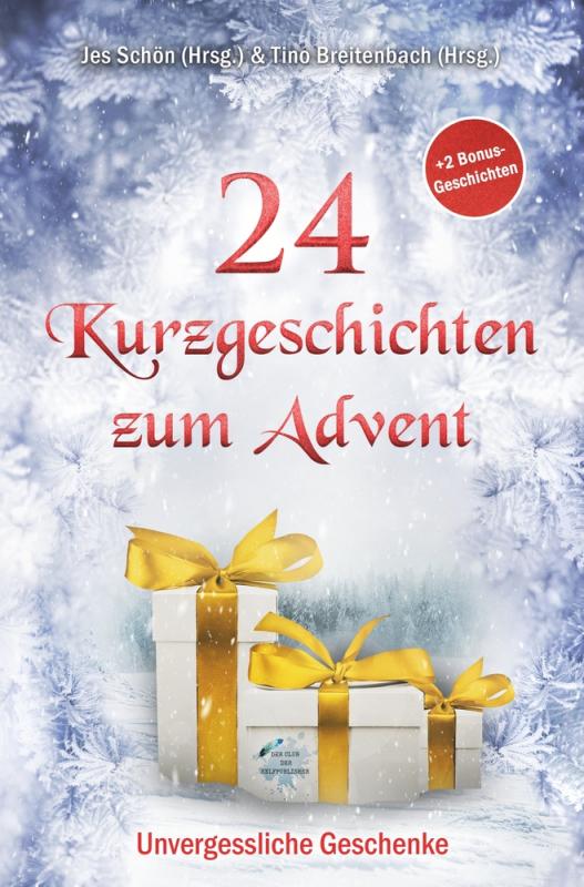 Cover-Bild 24 Kurzgeschichten zum Advent – Unvergessliche Geschenke
