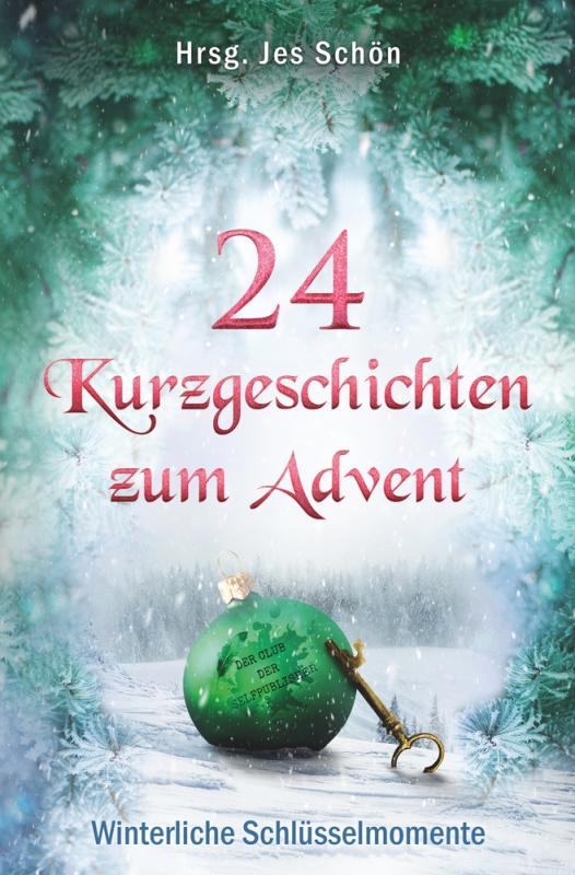 Cover-Bild 24 Kurzgeschichten zum Advent - Winterliche Schlüsselmomente