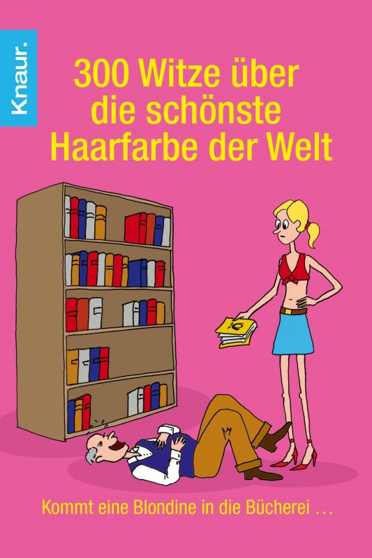 Cover-Bild 300 Witze über die schönste Haarfarbe der Welt