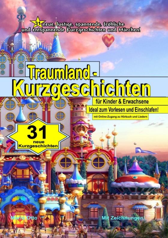 Cover-Bild 31 Traumland - Kurzgeschichten (Hardcover) LUXUSAUSGABE und mit Online-Zugang zu Hörbuch und Liedern