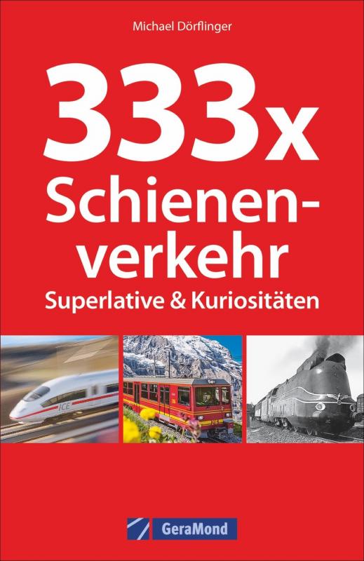 Cover-Bild 333 x Schienenverkehr. Superlative & Kuriositäten