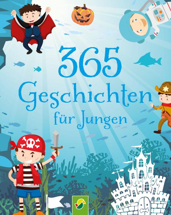 Cover-Bild 365 Geschichten für Jungen. Vorlesebuch für Kinder ab 3 Jahren