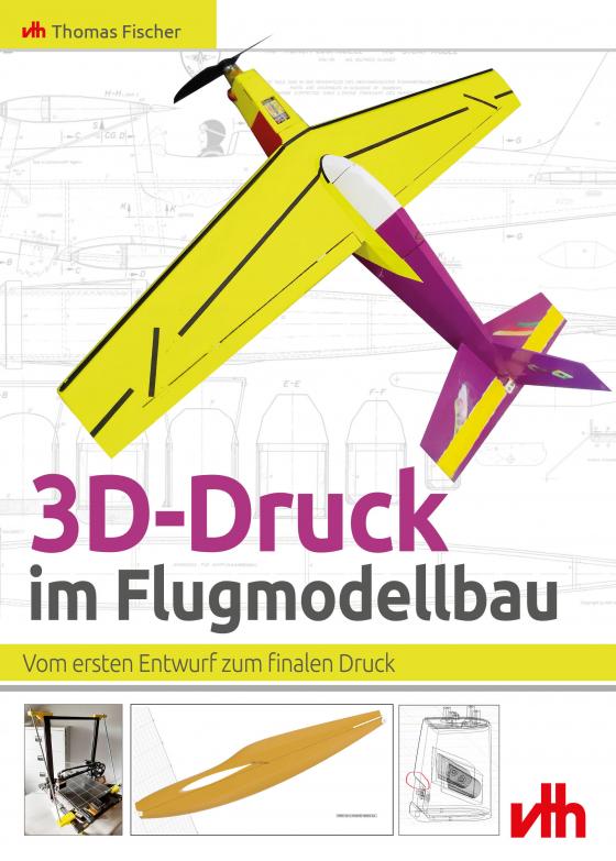 Cover-Bild 3D-Druck im Flugmodellbau