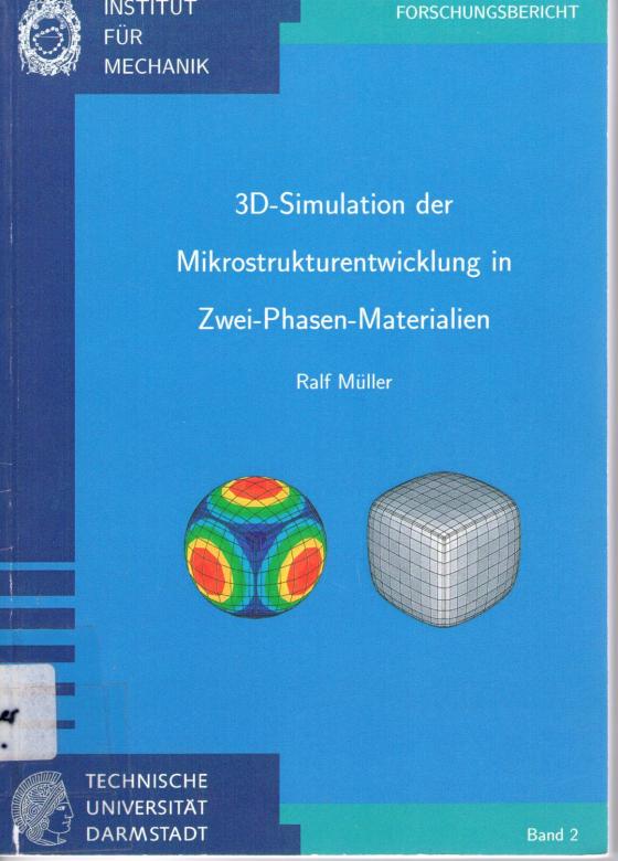 Cover-Bild 3D-Simulation der Mikrostrukturentwicklung in Zwei-Phasen-Materialien