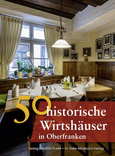 Cover-Bild 50 historische Wirtshäuser in Oberfranken