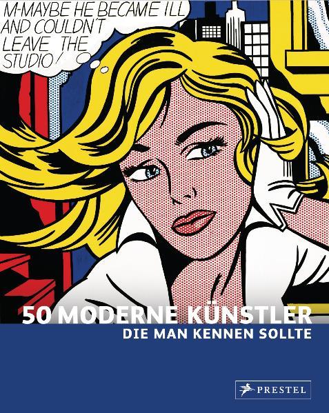 Cover-Bild 50 Moderne Künstler, die man kennen sollte
