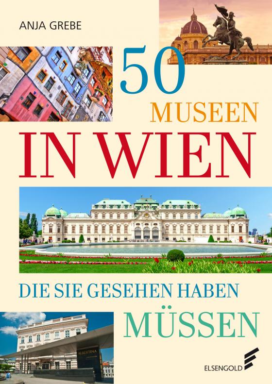 Cover-Bild 50 Museen in Wien, die Sie gesehen haben müssen