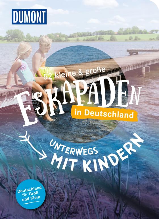 Cover-Bild 52 kleine & große Eskapaden in Deutschland - Unterwegs mit Kindern