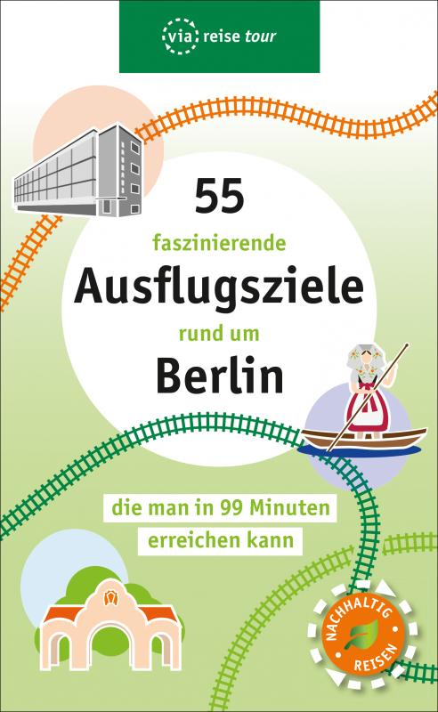 Cover-Bild 55 faszinierende Ausflugsziele rund um Berlin