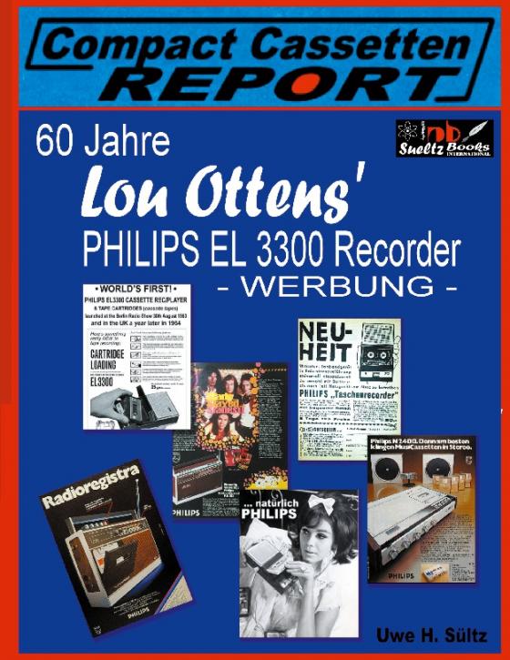 Cover-Bild 60 Jahre Lou Ottens' PHILIPS EL 3300 Recorder - WERBUNG -