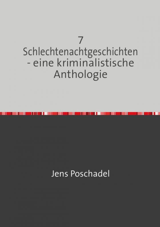 Cover-Bild 7 Schlechtenachtgeschichten - eine kriminalistische Anthologie
