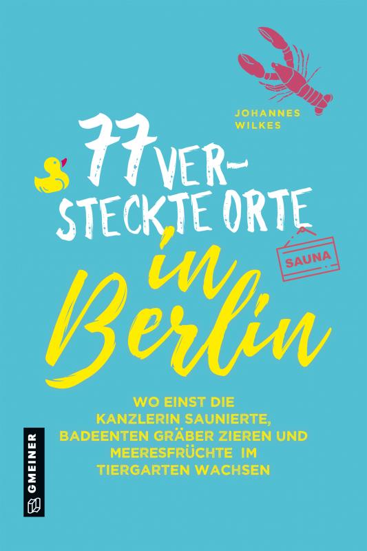Cover-Bild 77 versteckte Orte in Berlin