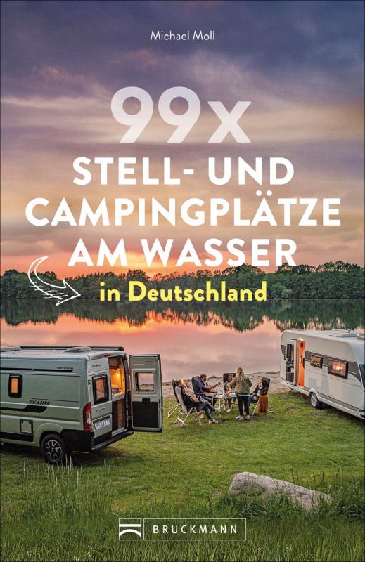 Cover-Bild 99 x Stell- und Campingplätze am Wasser in Deutschland