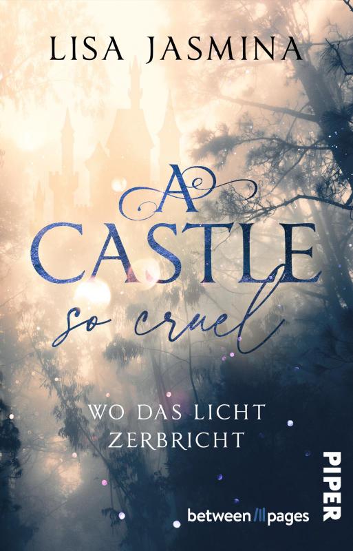 Cover-Bild A Castle so cruel – Wo das Licht zerbricht