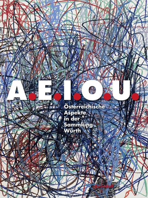 Cover-Bild A.E.I.O.U. Österreichische Aspekte in der Sammlung Würth