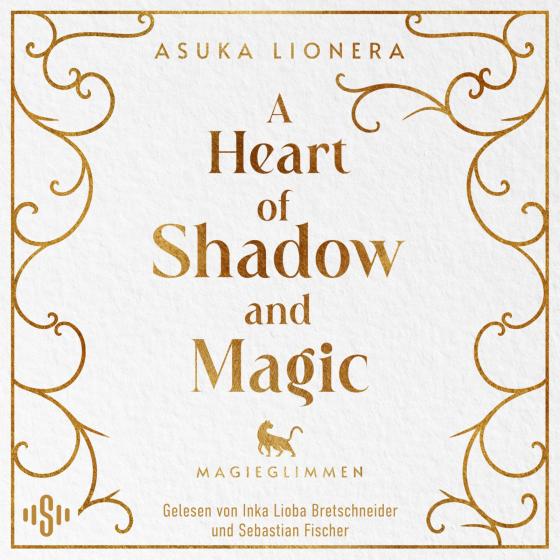 Cover-Bild A Heart of Shadow and Magic: Magieglimmen