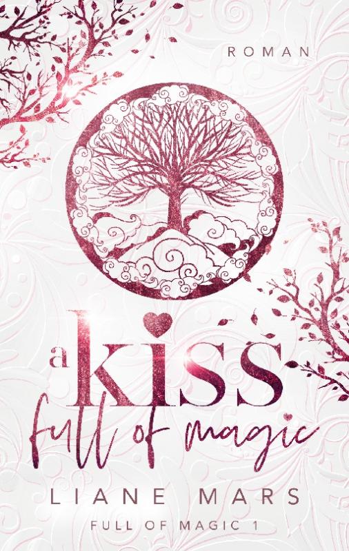 Cover-Bild A kiss full of magic