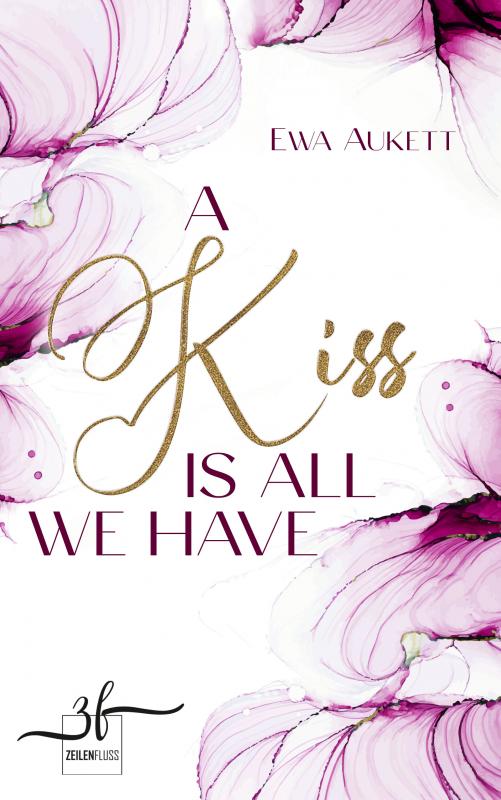 Cover-Bild A Kiss Is All We Have