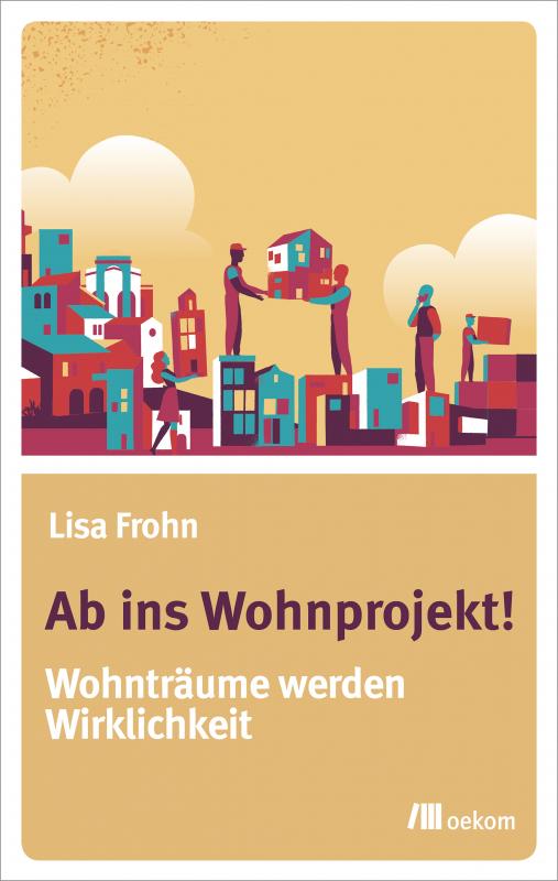 Cover-Bild Ab ins Wohnprojekt!