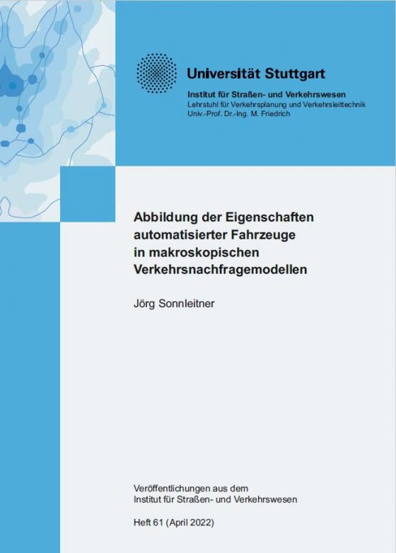 Cover-Bild Abbildung der Eigenschaften automatisierter Fahrzeuge in makroskopischen Verkehrsnachfragemodellen
