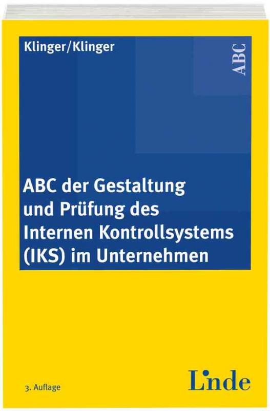 Cover-Bild ABC der Gestaltung und Prüfung des Internen Kontrollsystems (IKS) im Unternehmen