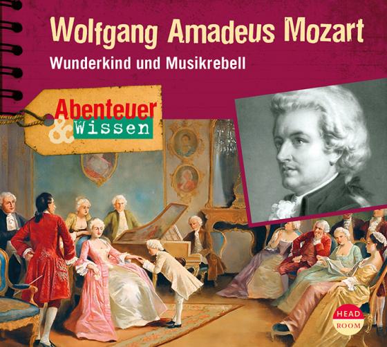 Cover-Bild Abenteuer & Wissen: Wolfgang Amadeus Mozart
