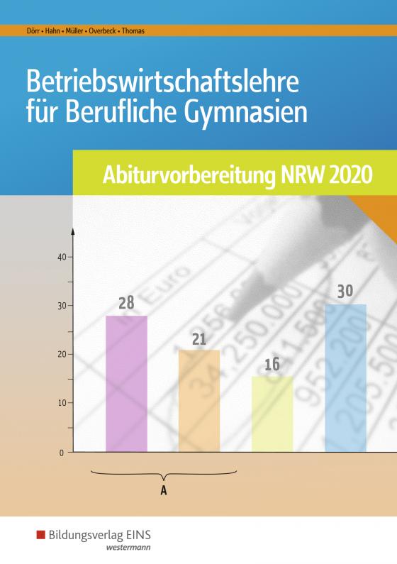 Cover-Bild Abiturvorbereitung Berufliche Gymnasien in Nordrhein-Westfalen / Betriebswirtschaftslehre für Berufliche Gymnasien