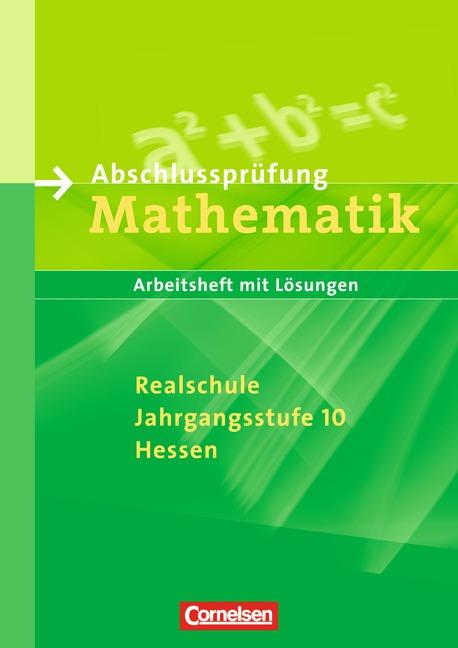 Cover-Bild Abschlussprüfung Mathematik - Realschule Hessen / Arbeitsheft mit eingelegten Lösungen