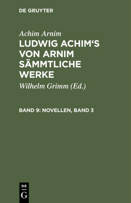 Cover-Bild Achim Arnim: Ludwig Achim's von Arnim sämmtliche Werke / Novellen, Band 3