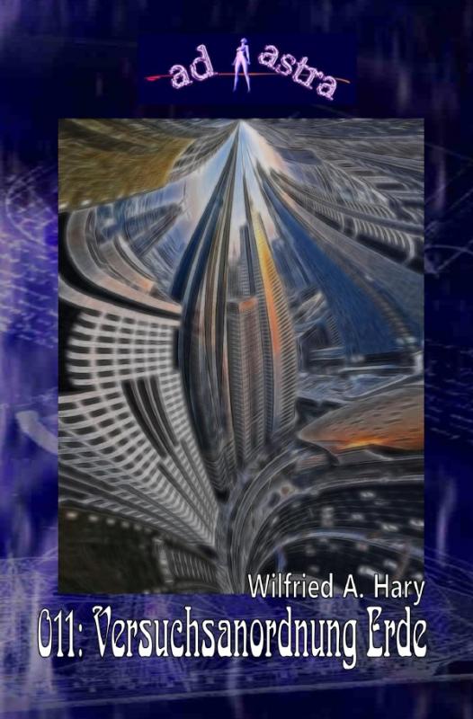 Cover-Bild AD ASTRA / AD ASTRA 011: Versuchsanordnung Erde