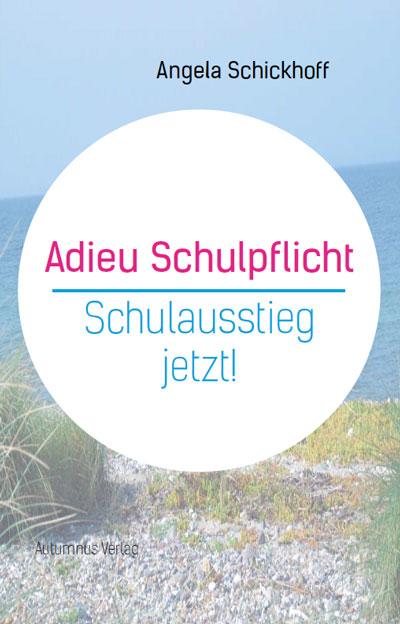 Cover-Bild Adieu Schulpflicht