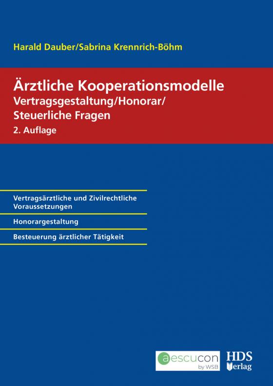 Cover-Bild Ärztliche Kooperationsmodelle; Vertragsgestaltung/Honorar/Steuerliche Fragen