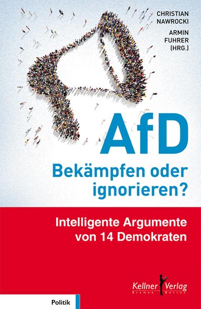 Cover-Bild AfD – Bekämpfen oder ignorieren?