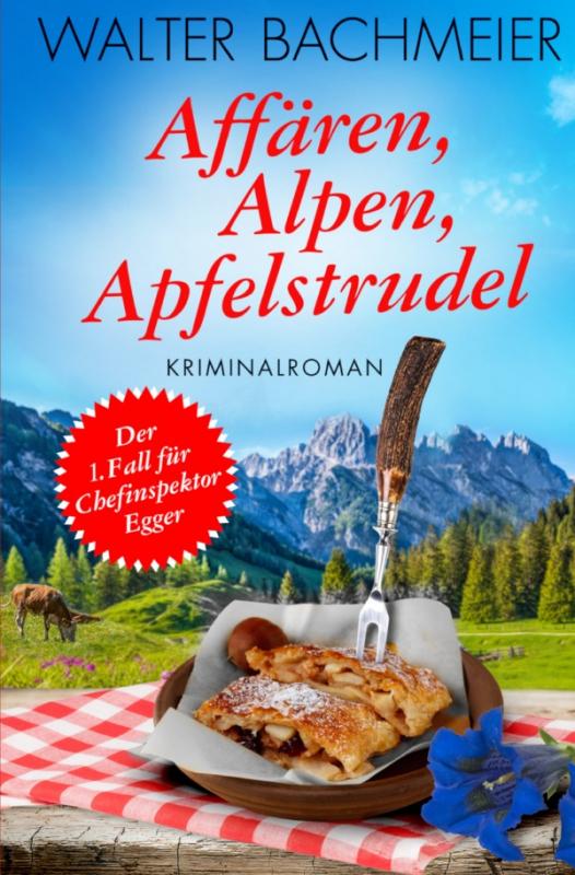 Cover-Bild Affären, Alpen, Apfelstrudel