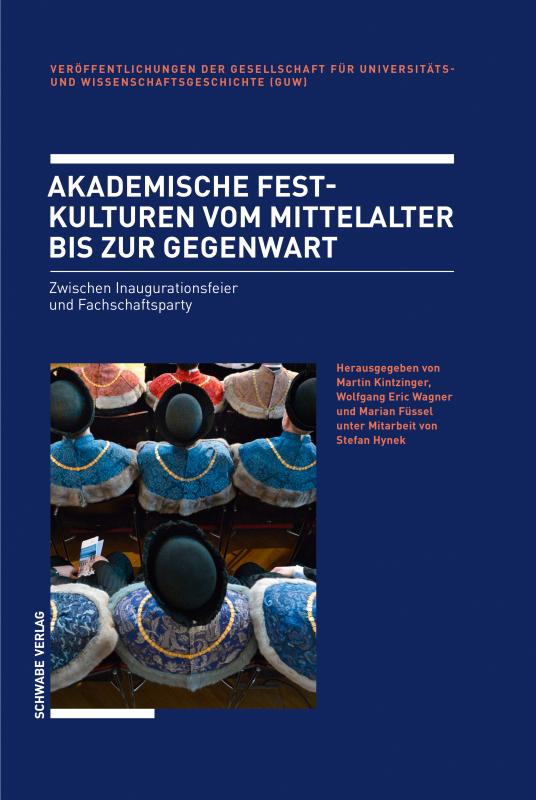 Cover-Bild Akademische Festkulturen vom Mittelalter bis zur Gegenwart