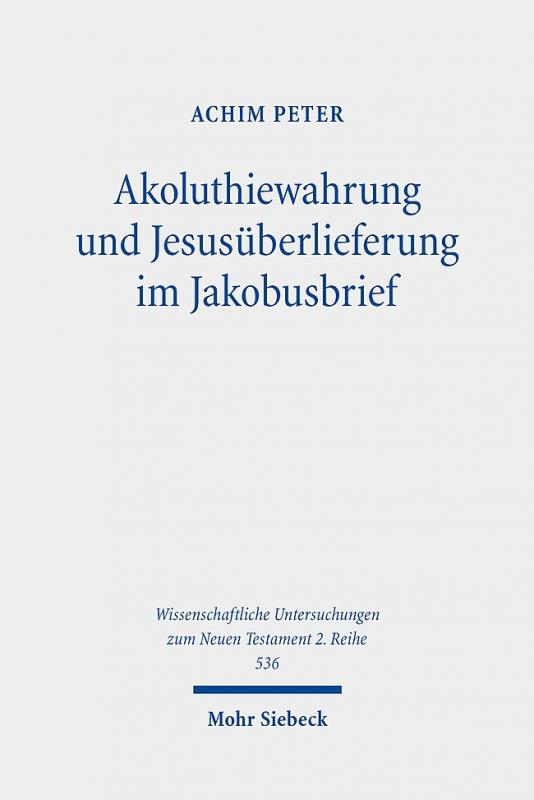 Cover-Bild Akoluthiewahrung und Jesusüberlieferung im Jakobusbrief