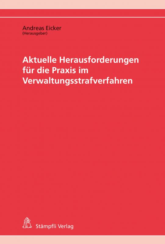 Cover-Bild Aktuelle Herausforderungen für die Praxis im Verwaltungsstrafverfahren