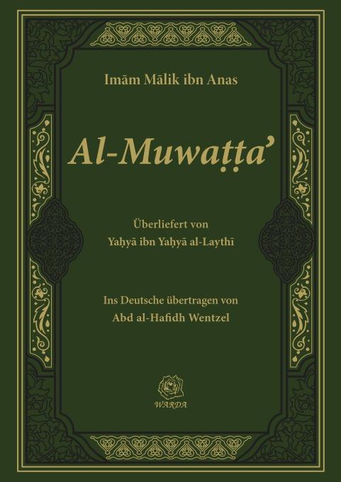 Cover-Bild Al-Muwaṭṭa’ in der Überlieferung des Yaḥyā ibn Yaḥyā al-Laythī